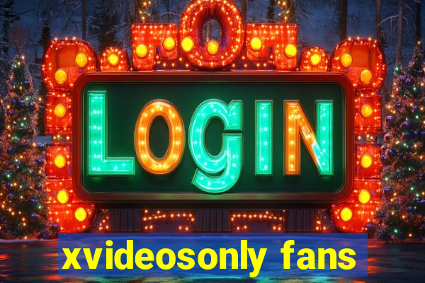 xvideosonly fans